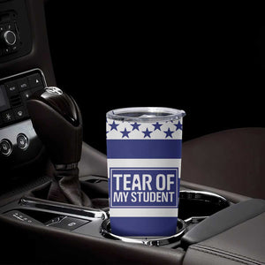 Funny Teacher Tumbler Cup Tears Of My Student TB09 Print Your Wear