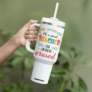 Teacher Tumbler With Handle The Influence Of A Great Teacher Can Never Be Erased TB09 Print Your Wear