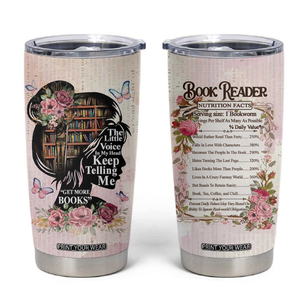 Book Lover Tumbler Cup The Little Voices In My Head Keep Telling Me Get More Books TB09 Pink Print Your Wear