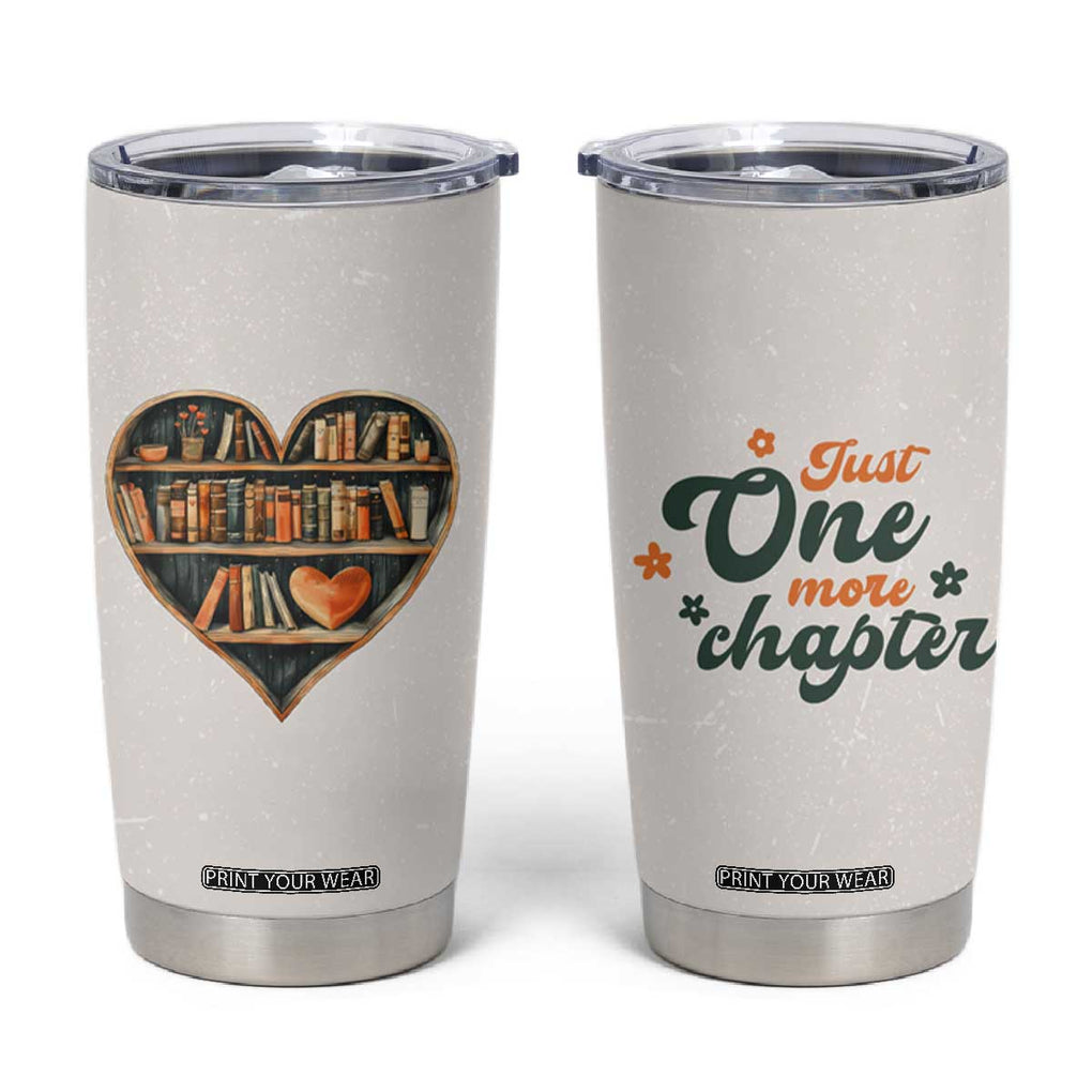 Book Lover Tumbler Cup Just One More Chapter Vintage TB09 Beige Print Your Wear