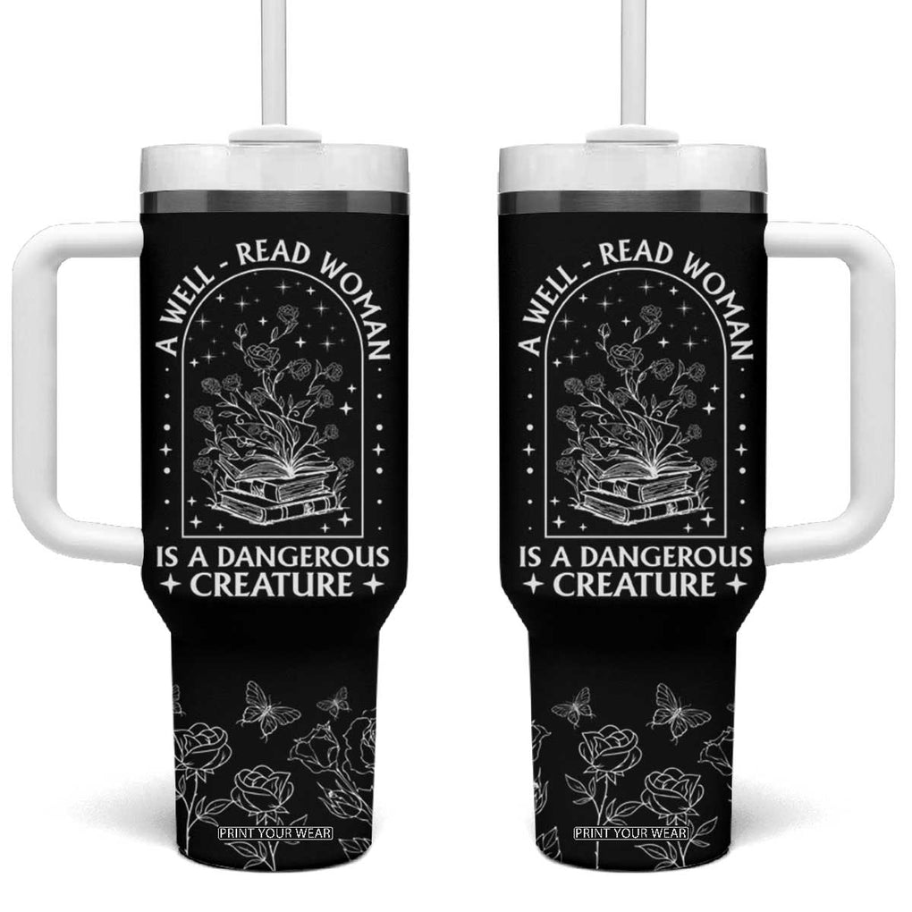 Book Lover Tumbler With Handle A Well Read Woman Is A Dangerous Creature TB09 One Size: 40 oz Black Print Your Wear