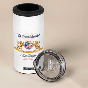 Trump 45 47 4 in 1 Can Cooler Tumbler El Presidente Mas Chingon Best President Patriotic Beer Lover TB09 Print Your Wear