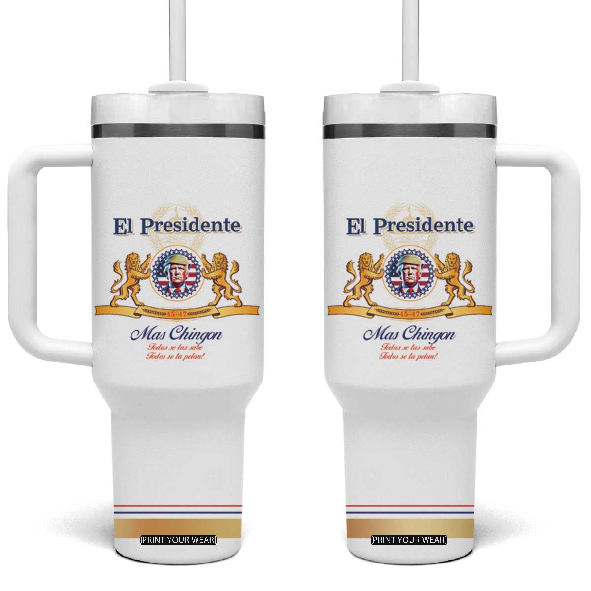 Trump 45 47 Tumbler With Handle El Presidente Mas Chingon Best President Patriotic Beer Lover TB09 One Size: 40 oz White Print Your Wear