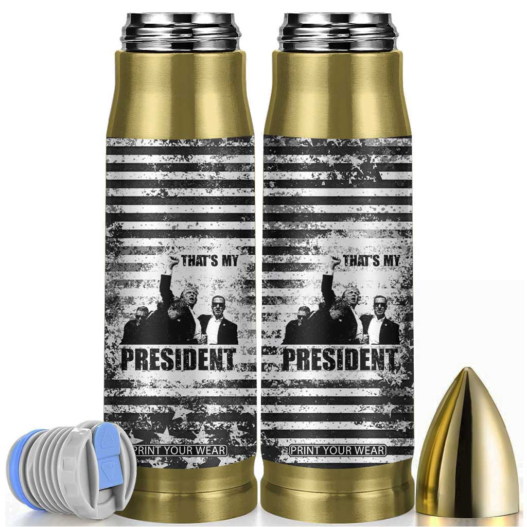 Trump 2024 Bullet Tumbler That's My President Trump Raise Fist American Patriotic TB09 American Flag Print Your Wear