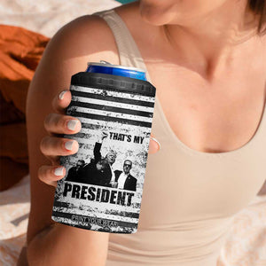 Trump 2024 4 in 1 Can Cooler Tumbler That's My President Trump Raise Fist American Patriotic TB09 Print Your Wear