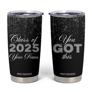 Personalized Graduation Gifts Tumbler Cup Custom Name Congrats You Got This Class Of 2025 TB09 Black Print Your Wear