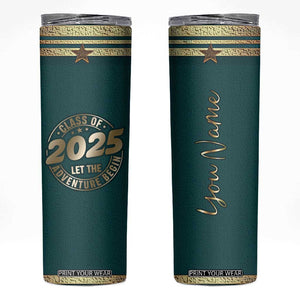 Personalized Graduation Gifts Skinny Tumbler Custom Name Class Of 2025 Let The Adventure Begin TB09 Dark Teal Print Your Wear