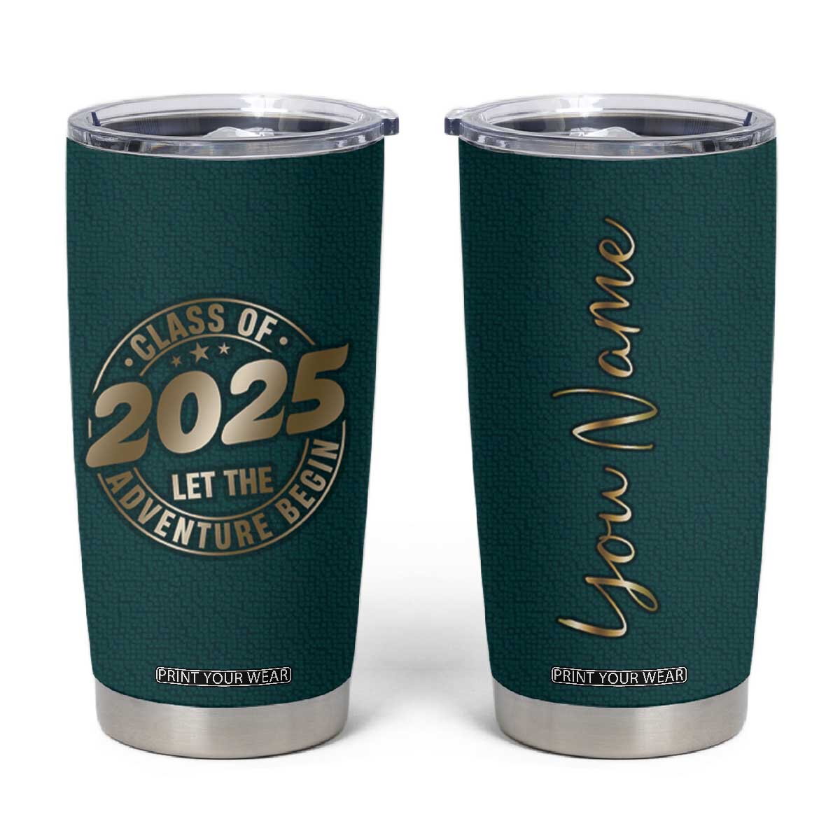 Personalized Graduation Gifts Tumbler Cup Custom Name Class Of 2025 Let The Adventure Begin TB09 Dark Teal Print Your Wear