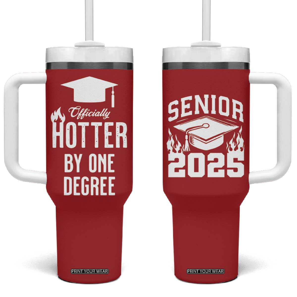 Funny Graduation Gifts Tumbler With Handle Officially Hotter By One Degree TB09 One Size: 40 oz Red Print Your Wear