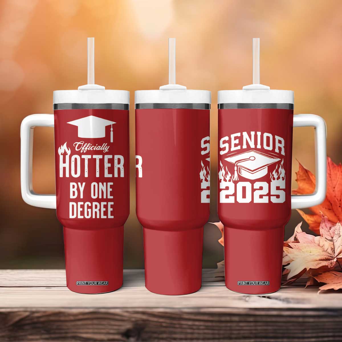 Funny Graduation Gifts Tumbler With Handle Officially Hotter By One Degree TB09 Print Your Wear
