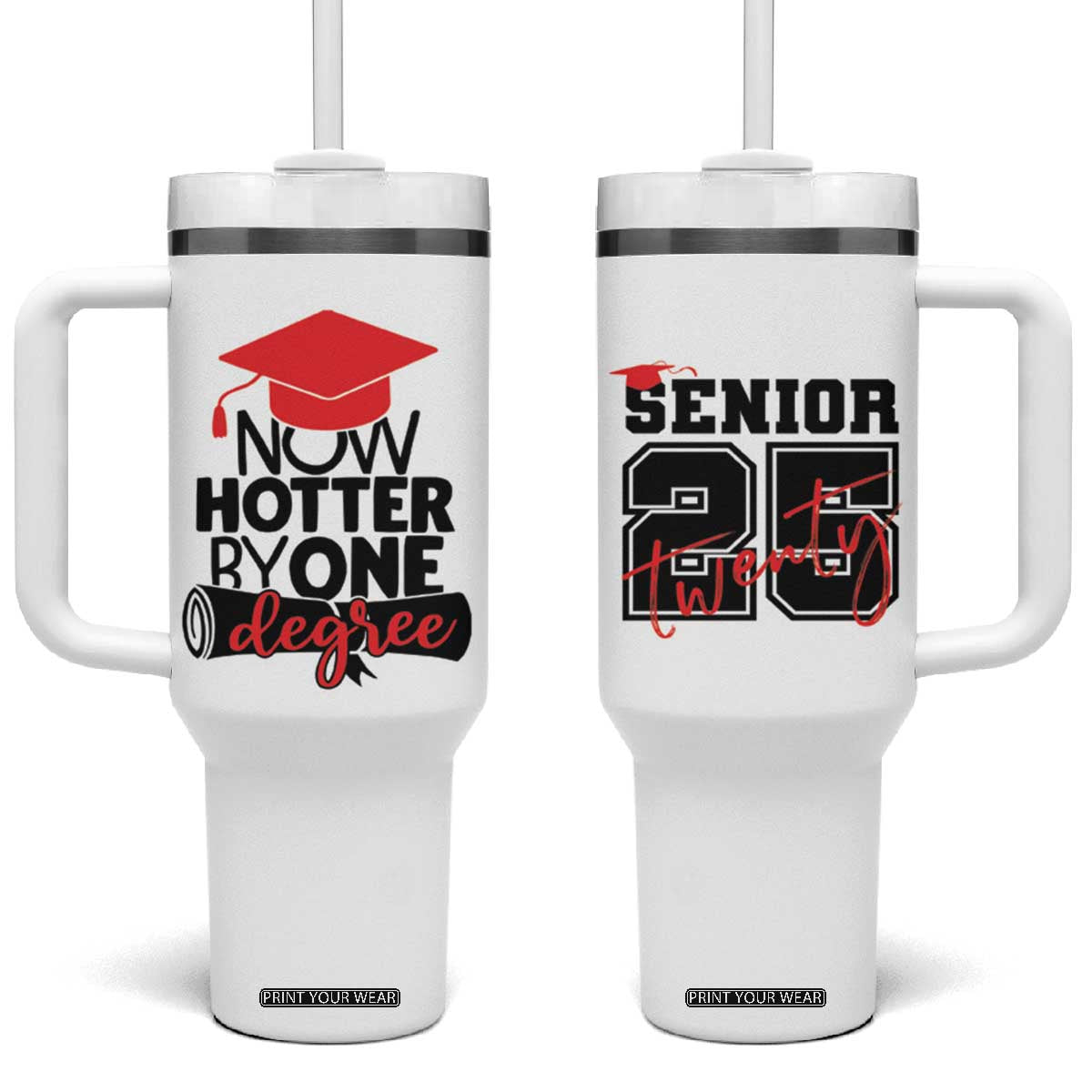 Funny Graduation Gifts Tumbler With Handle Now Hotter By One Degree Retro