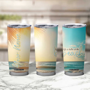 Personalized Beach Tumbler Cup Custom Name Life Is Better At Beach Trip Vacation TB09 Print Your Wear