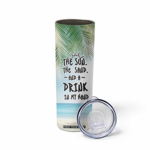 Personalized Beach Lover Skinny Tumbler Custom Name The Sun The Sand And A Drink In My Hand TB09 Print Your Wear