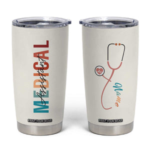 Personalized Medical Assiant Tumbler Cup Custom Name Nurse Gifts MA TB09 White Print Your Wear