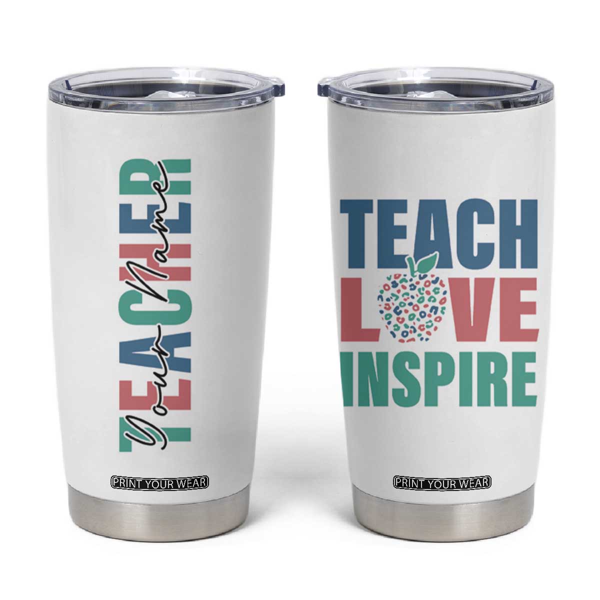 Personalized Teacher Tumbler Cup Custom Name Teach Love Inspire TB09 White Print Your Wear