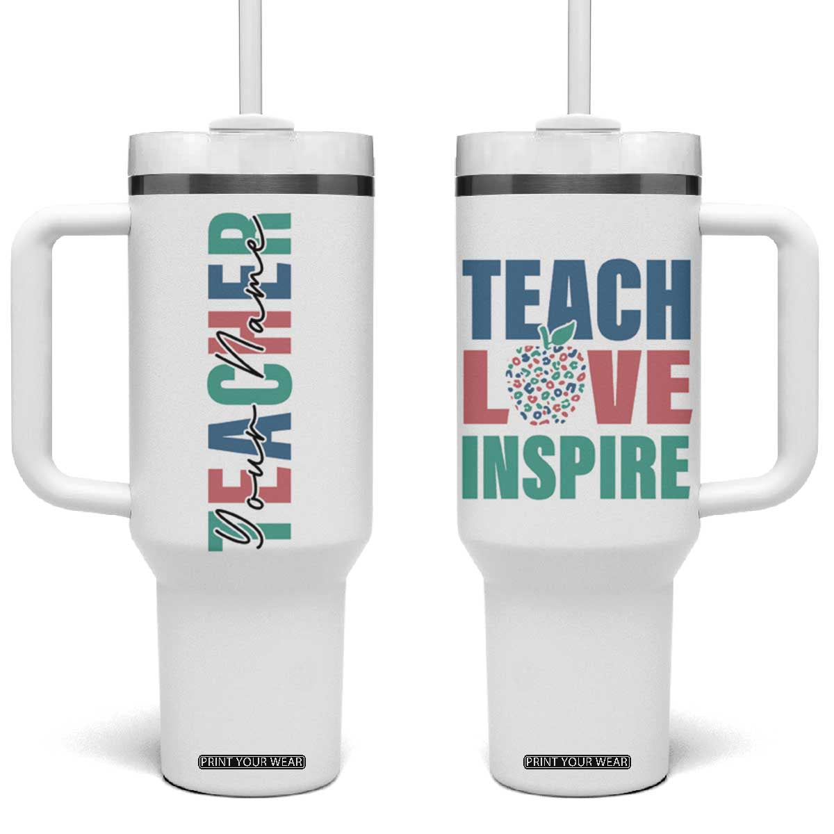 Personalized Teacher Tumbler With Handle Custom Name Teach Love Inspire TB09 One Size: 40 oz White Print Your Wear