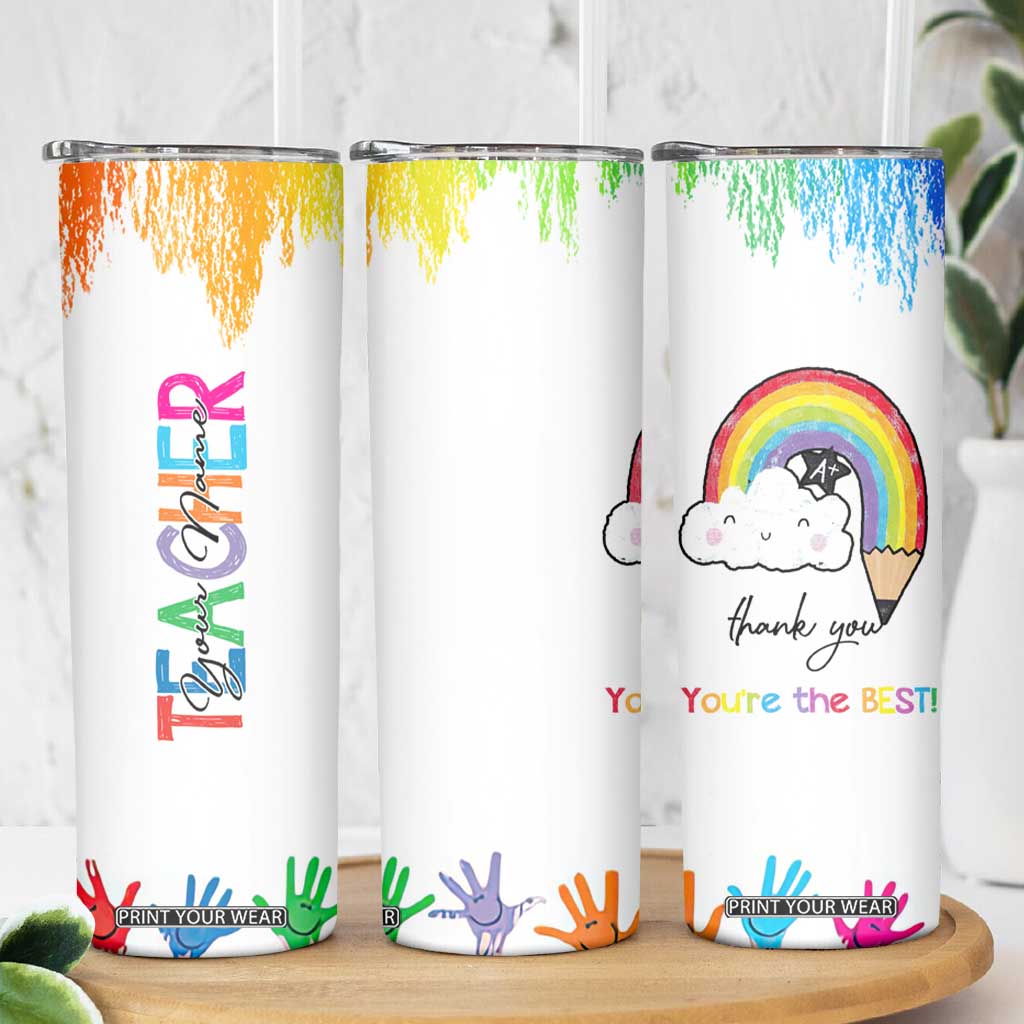 Personalized Teacher Skinny Tumbler Custom Name Rainbow Your Are The Best TB09 Print Your Wear