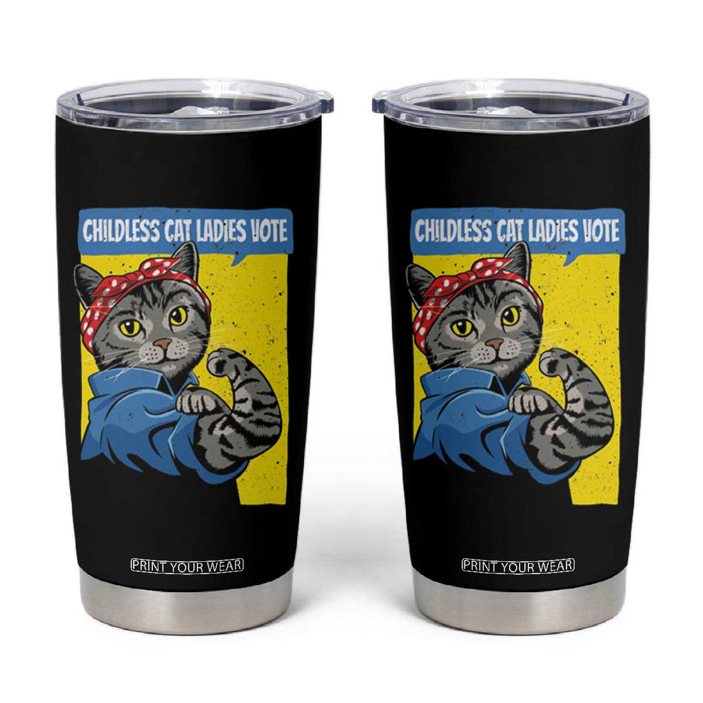 Childless Cat Ladies Vote Tumbler Cup Rosie The Riveter Kamala Supporter TB09 Black Print Your Wear