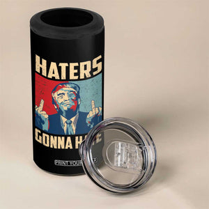 Funny Trump 4 in 1 Can Cooler Tumbler Haters Gonna Hate Middle Finger TB09 Print Your Wear