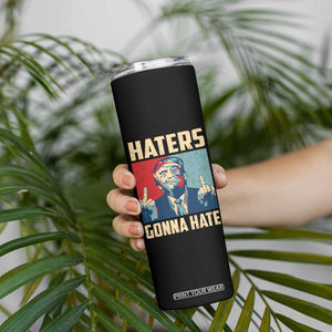 Funny Trump Skinny Tumbler Haters Gonna Hate Middle Finger TB09 Print Your Wear