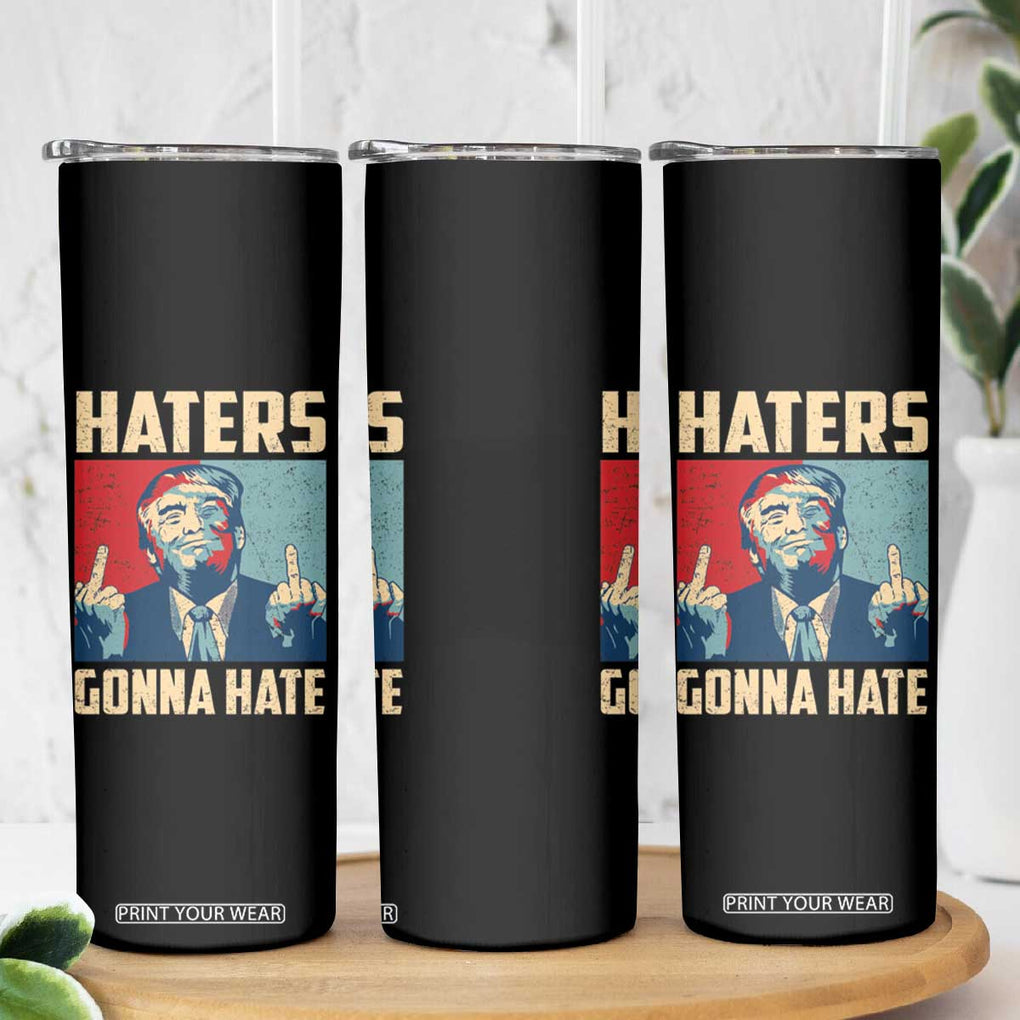 Funny Trump Skinny Tumbler Haters Gonna Hate Middle Finger TB09 Print Your Wear