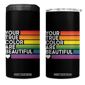 Gift For LGBT Friends 4 in 1 Can Cooler Tumbler Your True Colors Are Beautiful Rainbow TB09 One Size: 16 oz Black Print Your Wear