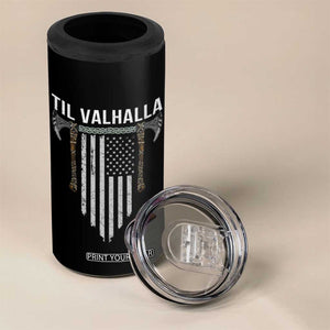 Viking 4 in 1 Can Cooler Tumbler Til Valhalla American Axe Flag Norse Mythology TB09 Print Your Wear