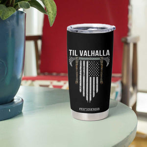 Viking Tumbler Cup Til Valhalla American Axe Flag Norse Mythology TB09 Print Your Wear