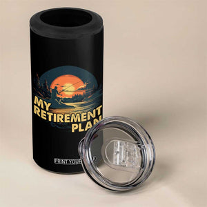 Retirement Plan 4 in 1 Can Cooler Tumbler Funny Retired Fisherman Fishing TB09 Print Your Wear