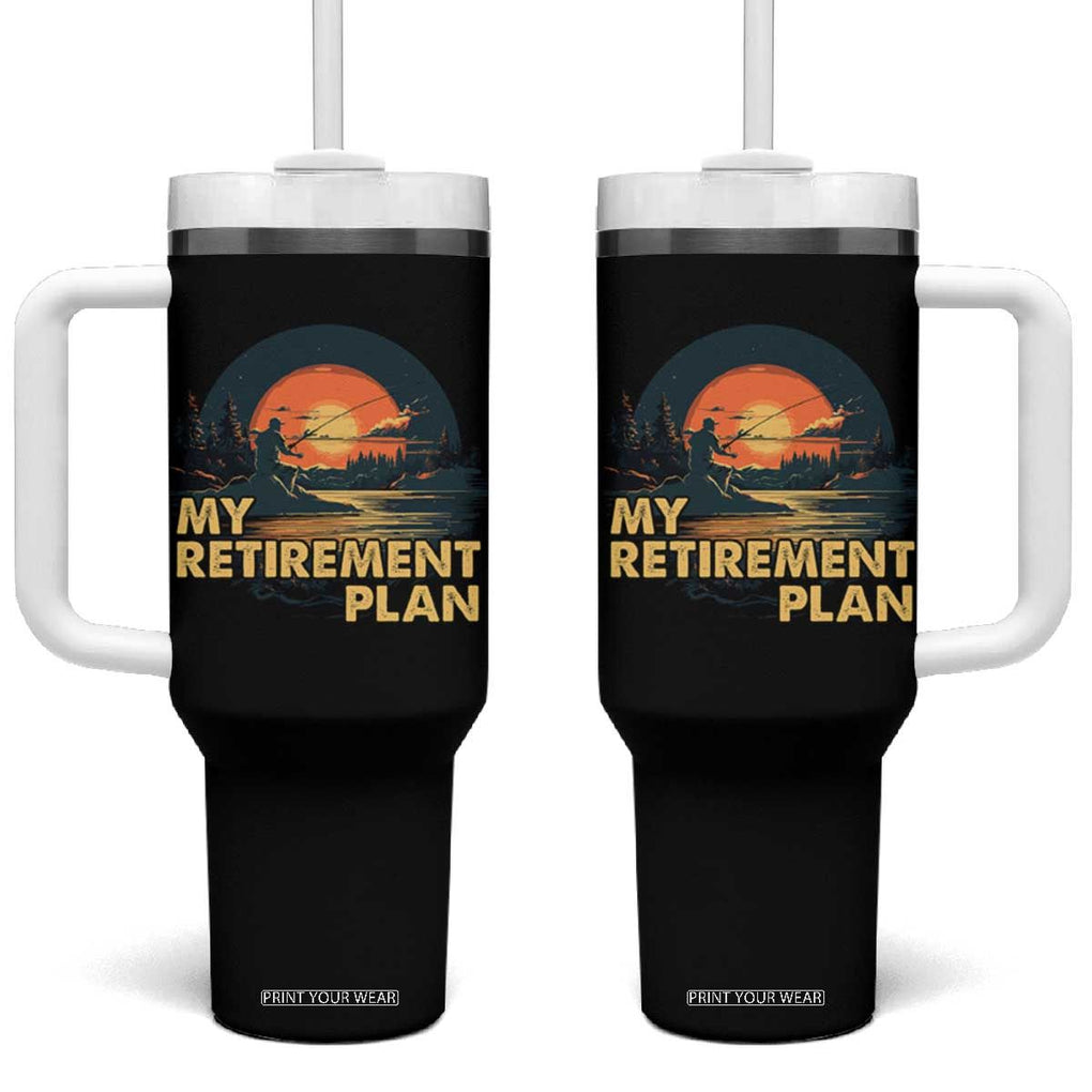 Retirement Plan Tumbler With Handle Funny Retired Fisherman Fishing TB09 One Size: 40 oz Black Print Your Wear