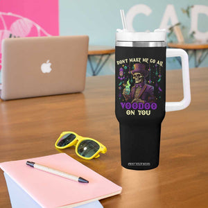 Mardi Gras Tumbler With Handle Don't Make Me Go All Voodoo On You Skeleton Witch Doctor TB09 Print Your Wear