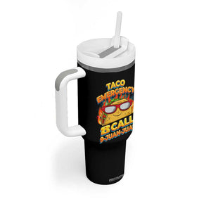 Taco Lover Tumbler With Handle Taco Emergency Call 9 Juan Juan TB09 Print Your Wear