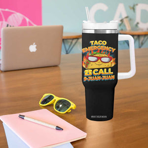 Taco Lover Tumbler With Handle Taco Emergency Call 9 Juan Juan TB09 Print Your Wear