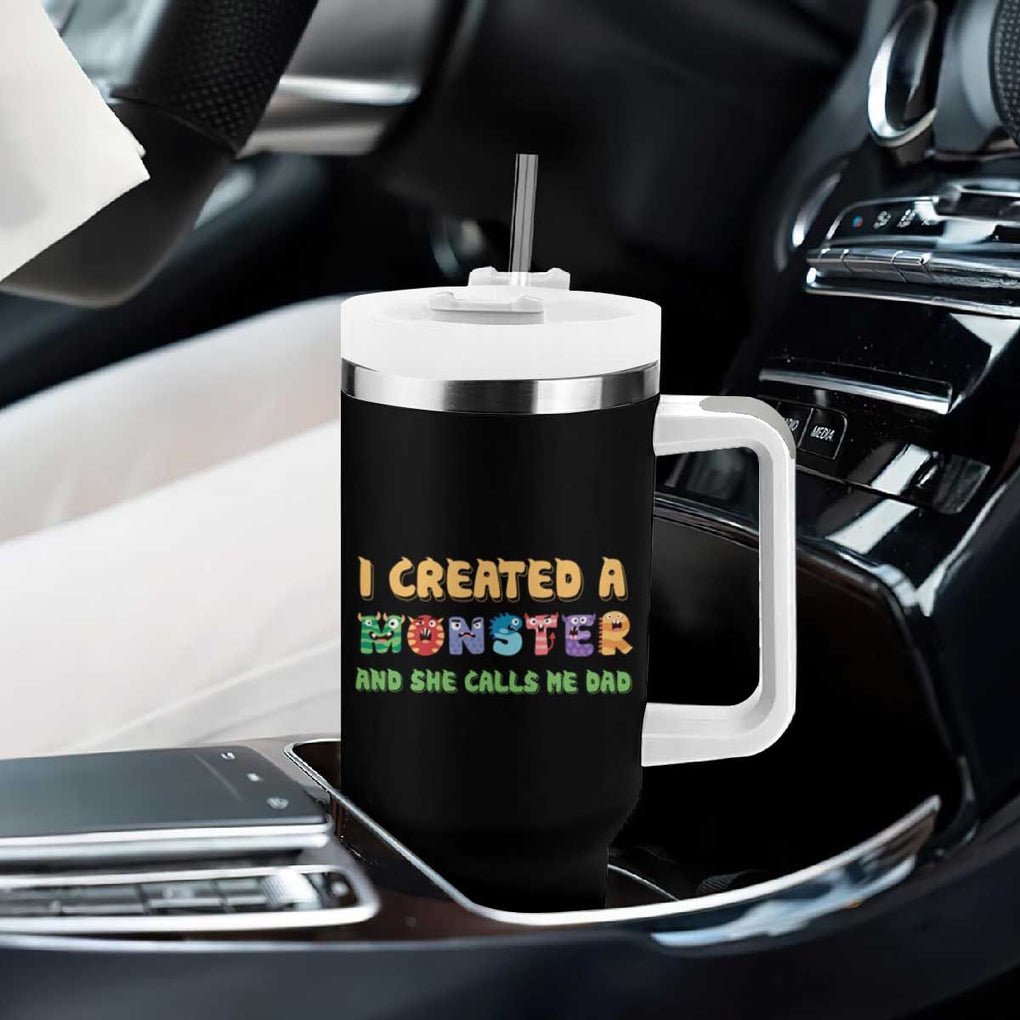 Father's Day Tumbler With Handle I Created A Monster She Calls Me Dad TB09 Print Your Wear