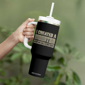 Father's Day Tumbler With Handle I Created A Monster He Calls Me Dad TB09 Print Your Wear