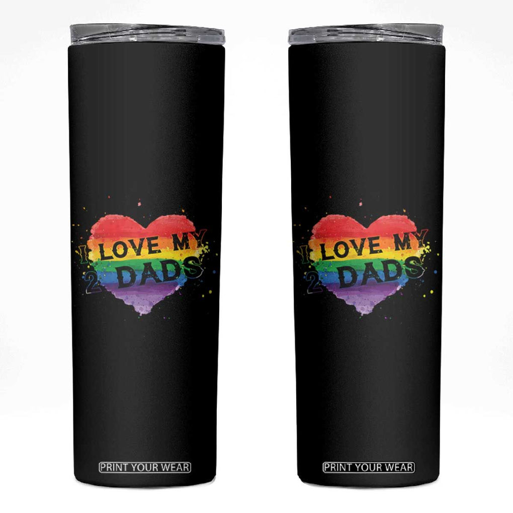 Father's Day LGBT Pride Skinny Tumbler I Love My Two Dads TB09 Black Print Your Wear