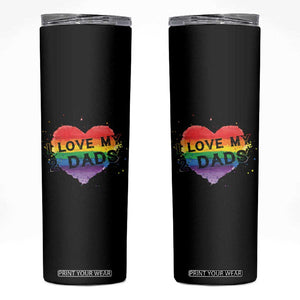 Father's Day LGBT Pride Skinny Tumbler I Love My Two Dads TB09 Black Print Your Wear