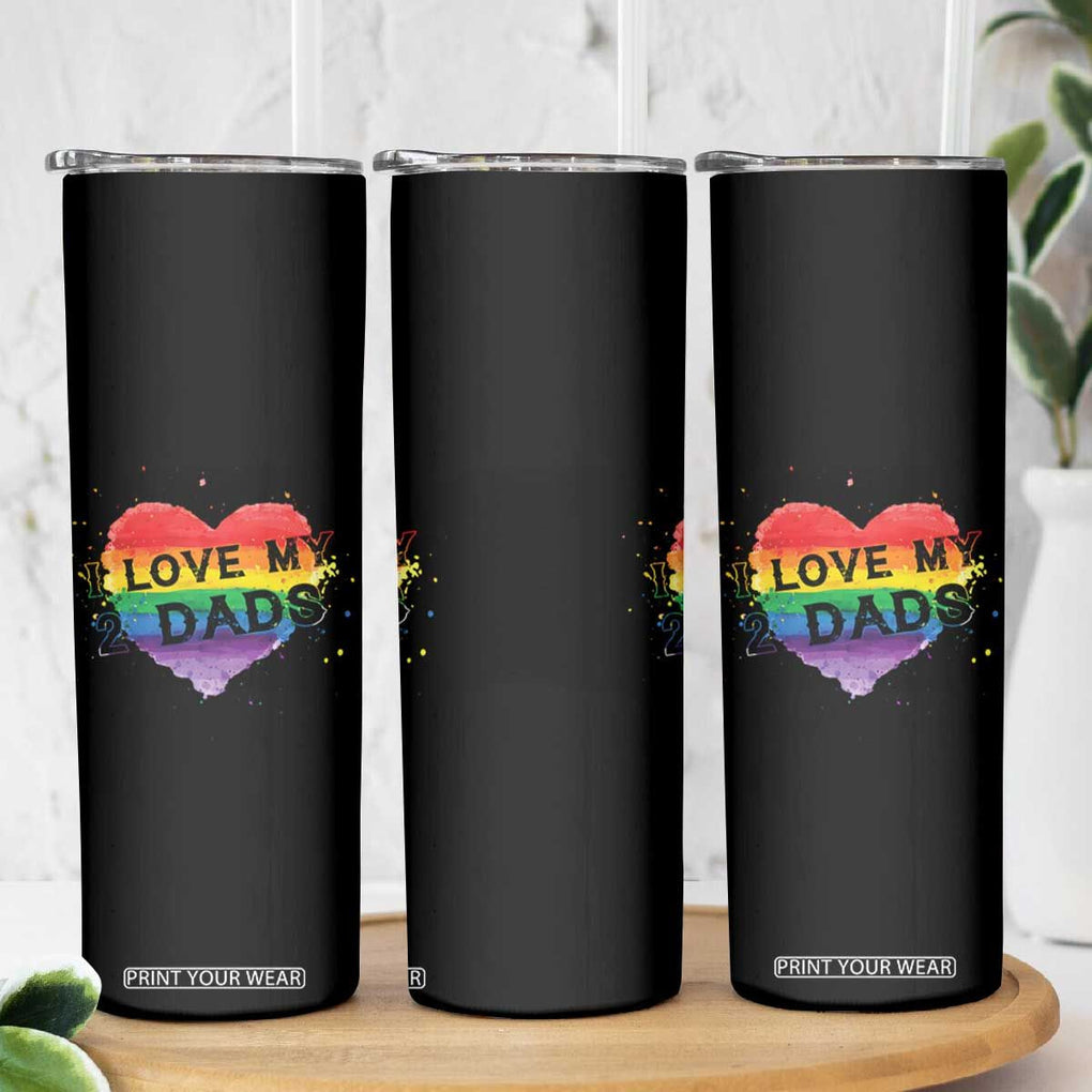 Father's Day LGBT Pride Skinny Tumbler I Love My Two Dads TB09 Print Your Wear