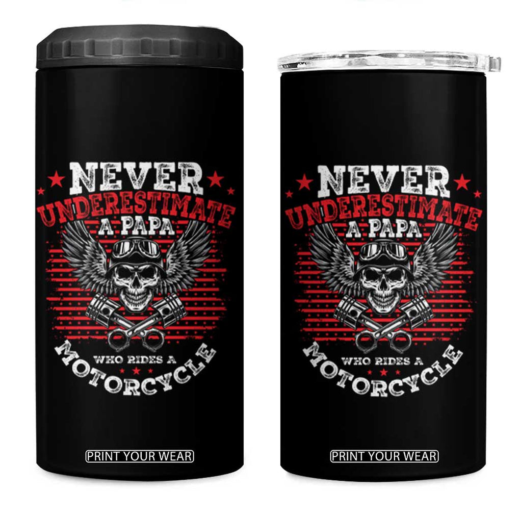 Never Underestumate A Papa Who Rides A Motorcycle Father's Day 4 in 1 Can Cooler Tumbler TB09 One Size: 16 oz Black Print Your Wear