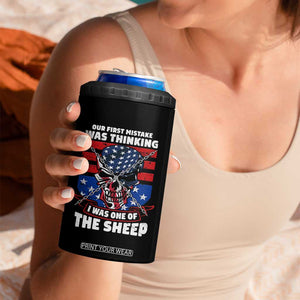 Your First Mistake Was Thinking I Was One Of The Sheep Skull Flag Patriotic 4 in 1 Can Cooler Tumbler TB09 Print Your Wear