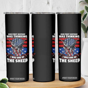 Your First Mistake Was Thinking I Was One Of The Sheep Skull Flag Patriotic Skinny Tumbler TB09 Print Your Wear