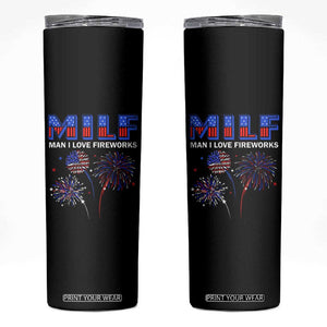 Funny 4th Of July Skinny Tumbler MILF Man I Love Fireworks Patriotic Independence Day TB09 Black Print Your Wear