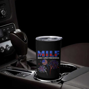 Funny 4th Of July Tumbler Cup MILF Man I Love Fireworks Patriotic Independence Day TB09 Print Your Wear