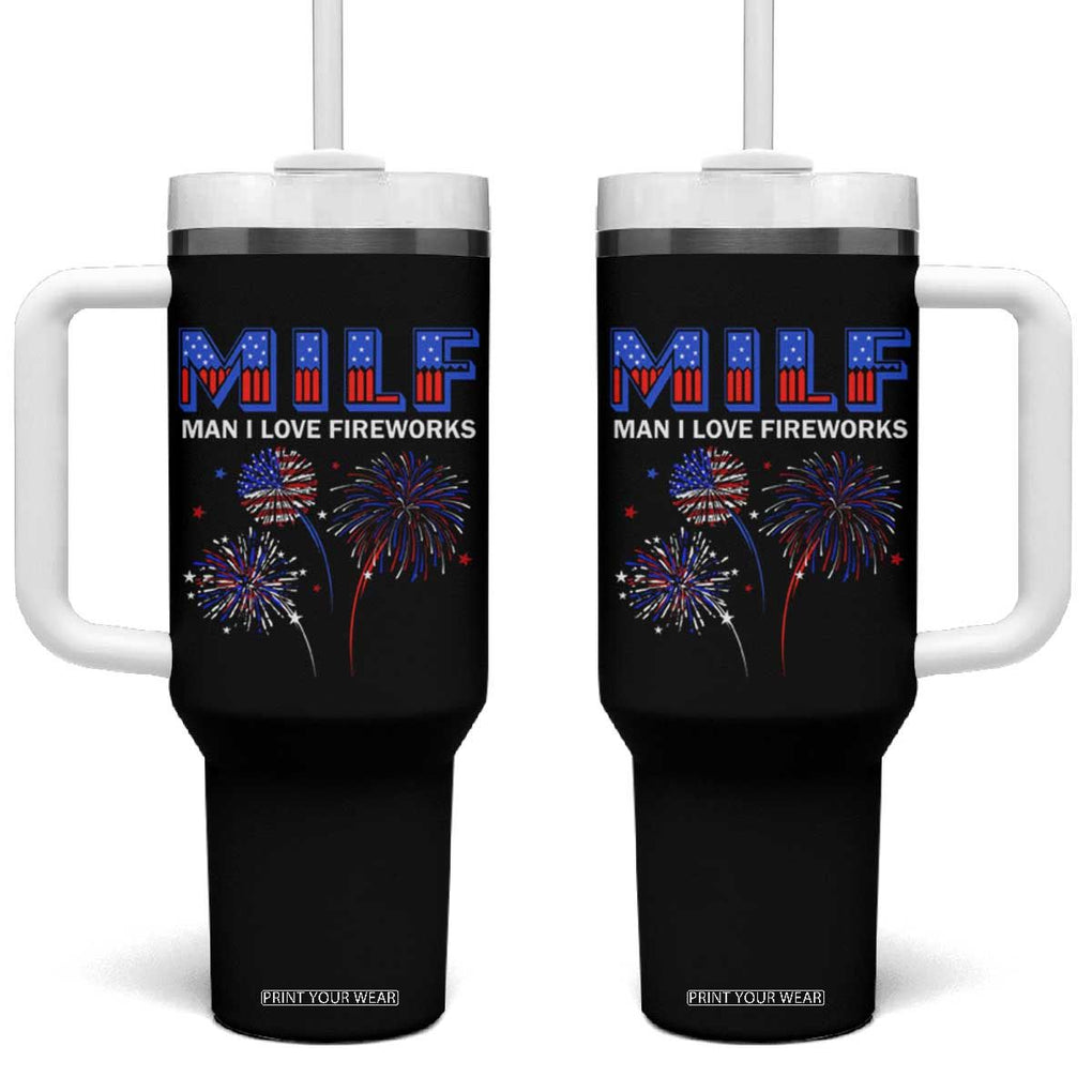 Funny 4th Of July Tumbler With Handle MILF Man I Love Fireworks Patriotic Independence Day TB09 One Size: 40 oz Black Print Your Wear