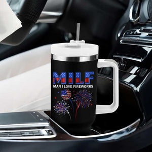 Funny 4th Of July Tumbler With Handle MILF Man I Love Fireworks Patriotic Independence Day TB09 Print Your Wear