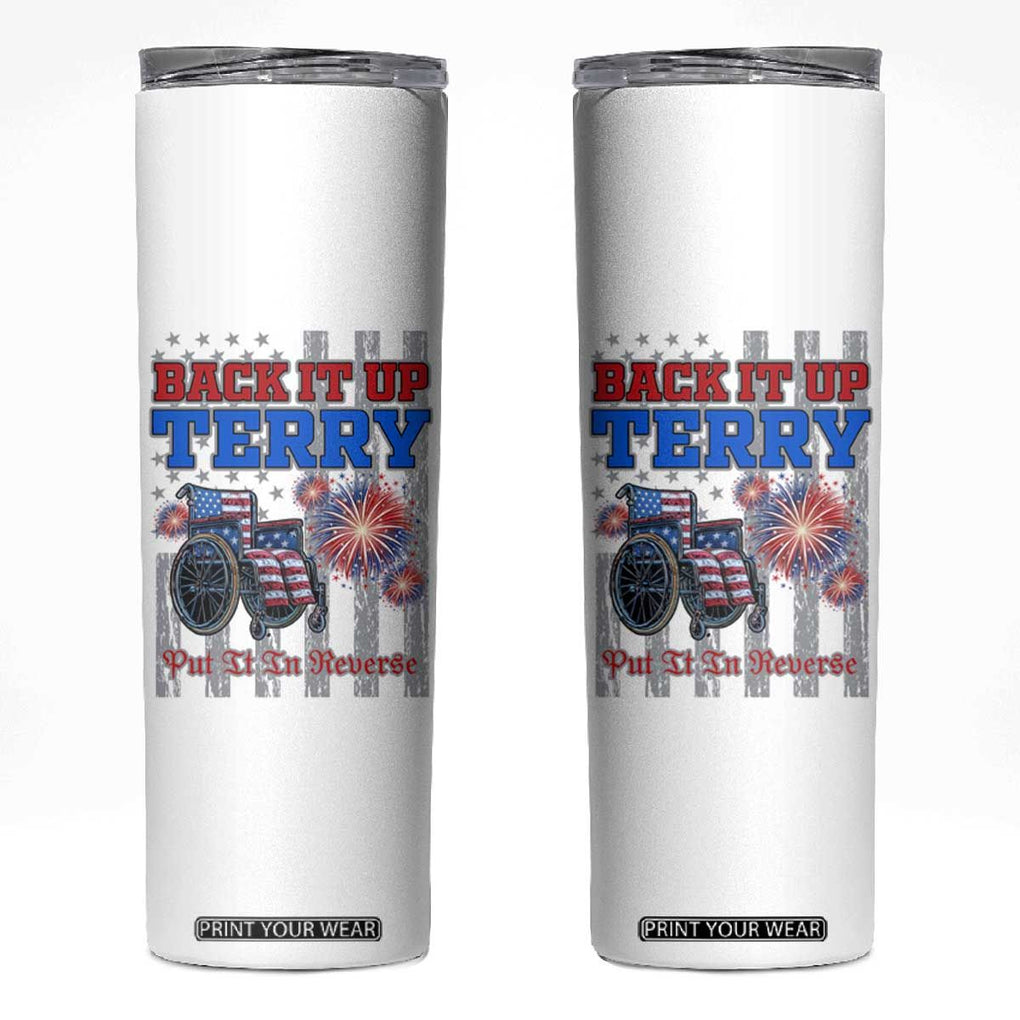 Funny 4th Of July Skinny Tumbler Back Up Terry Put It In Reverse TB09 White Print Your Wear