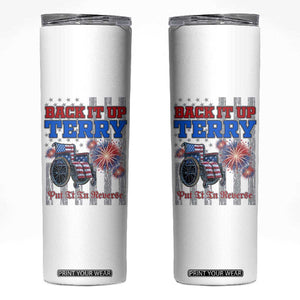 Funny 4th Of July Skinny Tumbler Back Up Terry Put It In Reverse TB09 White Print Your Wear