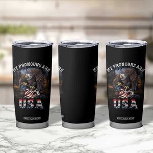 Funny 4th Of July Tumbler Cup My Pronouns USA Eagle American TB09 Print Your Wear