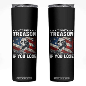 George Washington Skinny Tumbler It's Only Treason If You Lose 4th Of July TB09 Black Print Your Wear