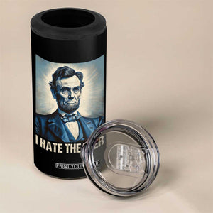 I Hate Theater Abraham Lincoln 4 in 1 Can Cooler Tumbler TB09 Print Your Wear